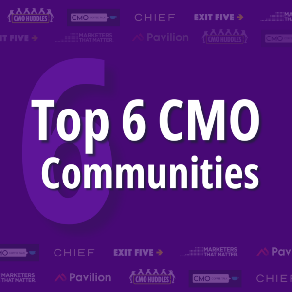 Graphic showing top CMO communities for 2026 with logos including CMO Huddles, Pavilion, Chief, and Exit Five