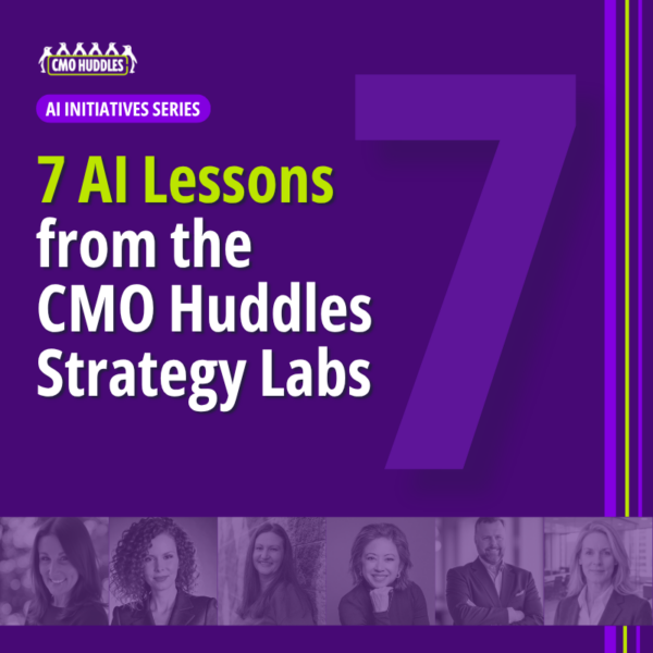 7 lessons from AI experts on the future of B2B marketing, shared at CMO Huddles Strategy Labs