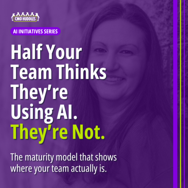 Cover image for “Half Your Team Thinks They're Using AI. They're Not.” from CMO Huddles with Nicole Leffer.